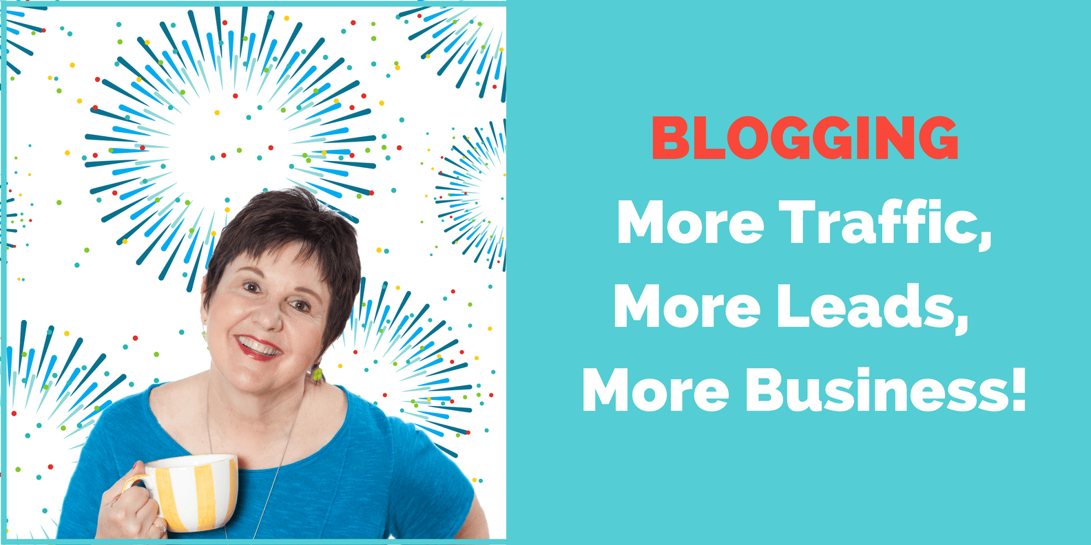 blogging more traffic, more leads, more business